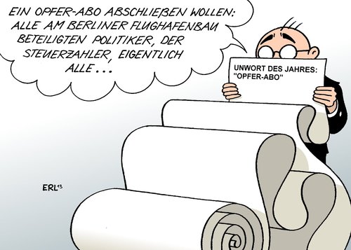 Cartoon: Opfer-Abo (medium) by Erl tagged unwort,des,jahres,opfer,abo,jörg,kachelmann,prozess,vergewaltigung,frau,politik,politiker,flughafenbau,berlin,brandenburg,steuerzahler,unwort,des,jahres,opfer,abo,jörg,kachelmann,prozess,vergewaltigung,frau,politik,politiker,flughafenbau,berlin,brandenburg,steuerzahler