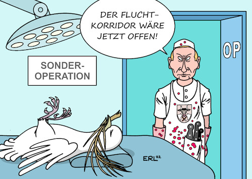 Cartoon: Sonderoperation (medium) by Erl tagged politik,krieg,angriff,angriffskrieg,überfall,wladimir,putin,russland,ukraine,bomben,städte,zivilisten,einwohner,humanitärer,korridor,fluchtkorridor,fluchtweg,sondeoperation,arzt,metzger,fleischer,schlachter,karikatur,erl,politik,krieg,angriff,angriffskrieg,überfall,wladimir,putin,russland,ukraine,bomben,städte,zivilisten,einwohner,humanitärer,korridor,fluchtkorridor,fluchtweg,sondeoperation,arzt,metzger,fleischer,schlachter,karikatur,erl