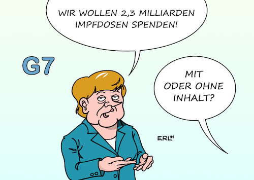 Cartoon: Spende (medium) by Erl tagged politik,g7,treffen,industrienationen,beschluss,spende,impfdosen,corona,virus,pandemie,covid19,impfen,impfung,impfstoff,egoismus,reich,arm,länder,bundeskanzlerin,angela,merkel,karikatur,erl,politik,g7,treffen,industrienationen,beschluss,spende,impfdosen,corona,virus,pandemie,covid19,impfen,impfung,impfstoff,egoismus,reich,arm,länder,bundeskanzlerin,angela,merkel,karikatur,erl