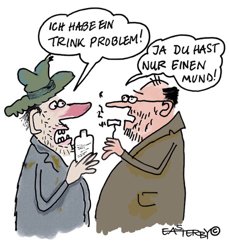 Cartoon: Nur einen Mund (medium) by EASTERBY tagged alcohol,drinkproblems,alkohol,trinken,trinker,alkoholismus,problem,psyche,abhängigkeit,süchtig,sucht,alkoholiker