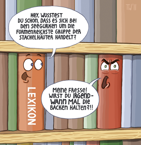 Cartoon: ... (medium) by Tobias Wieland tagged wikipedia,lexikon,seegurke,bibliothek,regal,bücherregal,bücher,buch,buch,bücher,bücherregal,regal,bibliothek,seegurke,lexikon,wikipedia