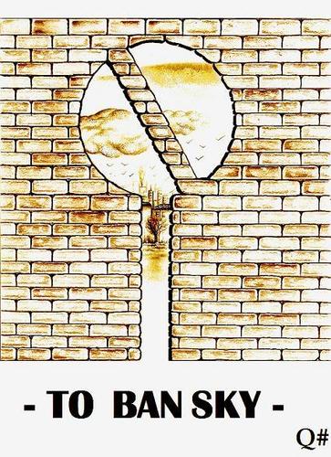 Cartoon: TO BANSKY (medium) by QUIM tagged ban,sky