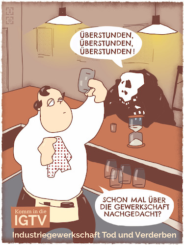 Cartoon: IGTV (medium) by hollers tagged tod,gewerkschaft,kneipe,krieg,überstunden,sensenmann,frust,alkohol,tod,gewerkschaft,kneipe,krieg,überstunden,sensenmann,frust,alkohol